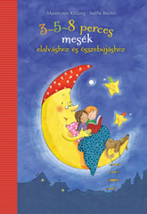 3-5-8 perces mesék elalváshoz és összebújáshoz - Maren von Klitzing