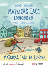 Matricás Laci Londonban - Matricas Laci la Londra - Vadadi Adrienn