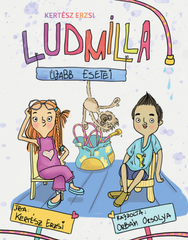 Ludmilla újabb esetei - Kertész Erzsi