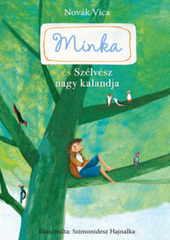 Minka és Szélvész nagy kalandja - Novák Vica