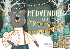 Medvendel és a Szunyafesztivál - Nagy-Németh Ágnes